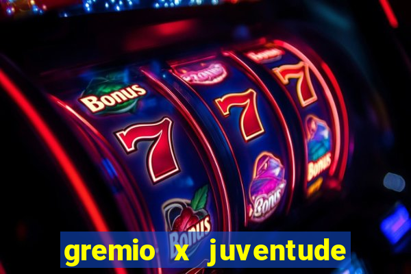 gremio x juventude futebol play hd