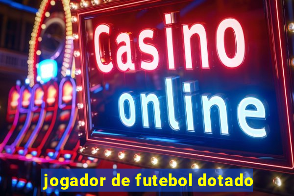 jogador de futebol dotado