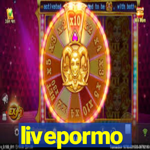 livepormo