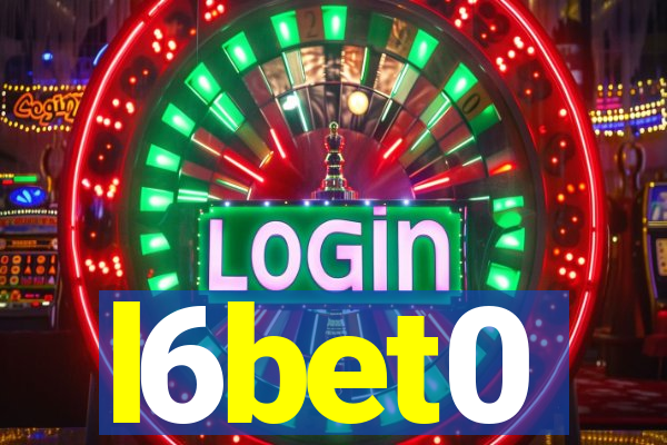 l6bet0