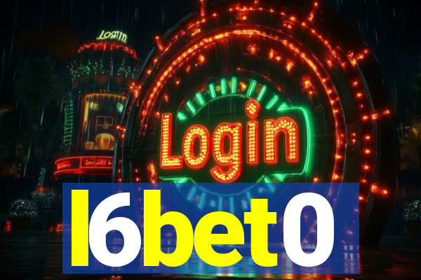 l6bet0