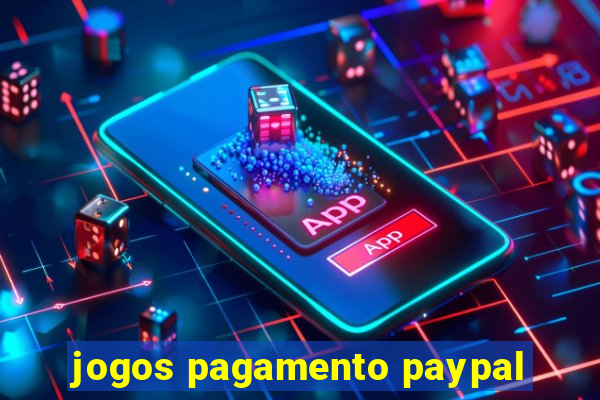 jogos pagamento paypal