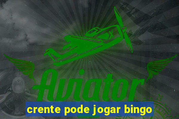 crente pode jogar bingo