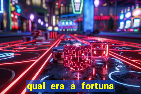 qual era a fortuna do beto carrero