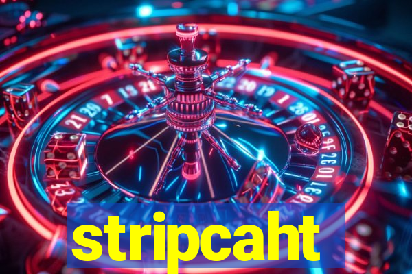 stripcaht