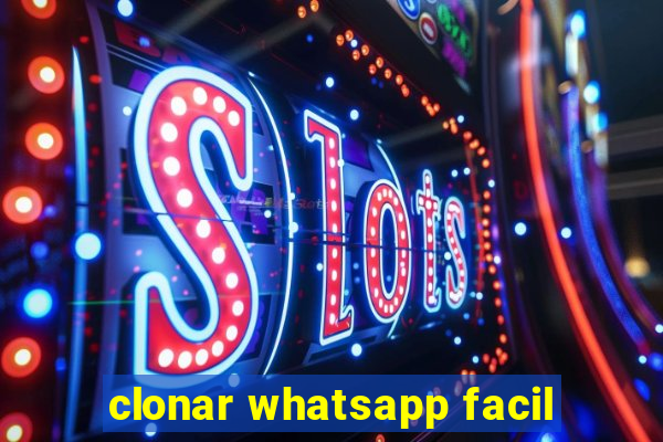 clonar whatsapp facil