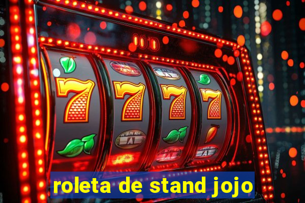 roleta de stand jojo