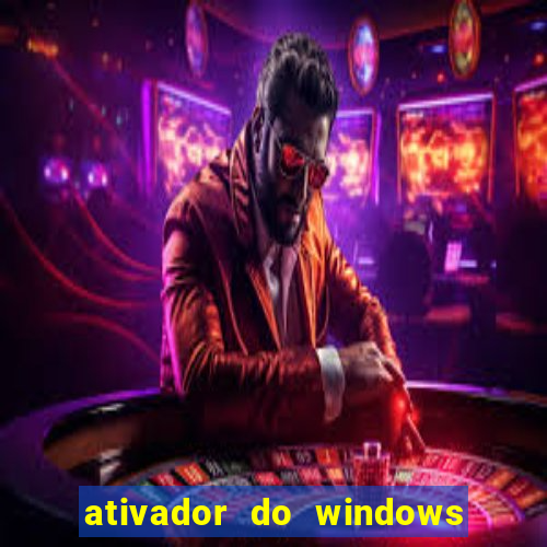 ativador do windows 7 ultimate