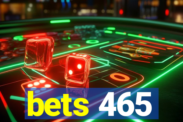 bets 465