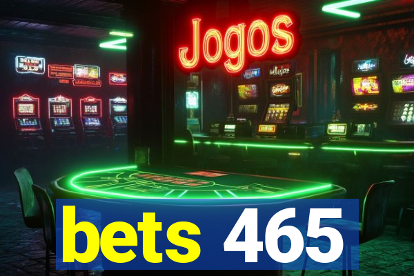 bets 465