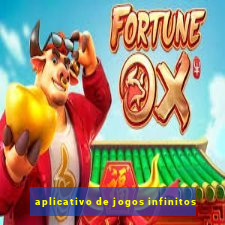 aplicativo de jogos infinitos