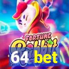 64 bet