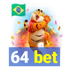 64 bet