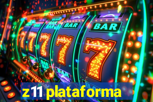 z11 plataforma