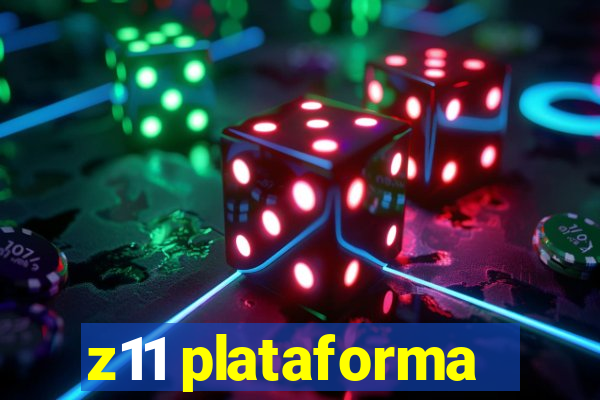 z11 plataforma