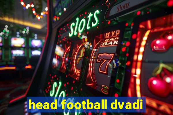 head football dvadi