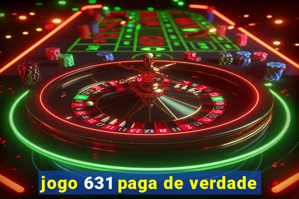 jogo 631 paga de verdade