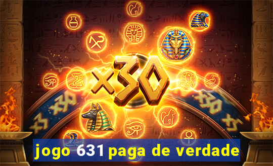 jogo 631 paga de verdade