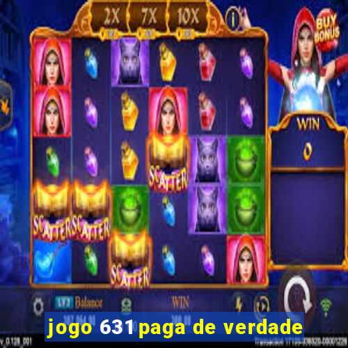 jogo 631 paga de verdade