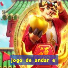 jogo de andar e ganhar dinheiro