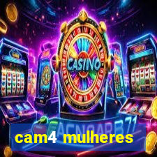 cam4 mulheres