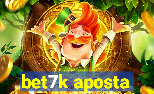 bet7k aposta