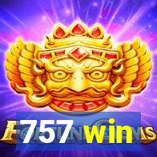 757 win