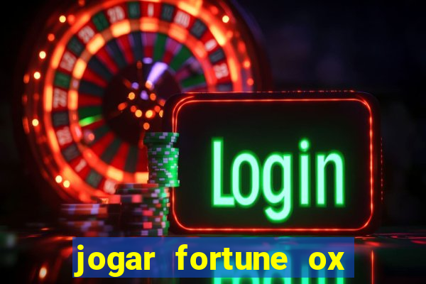 jogar fortune ox demo gratis