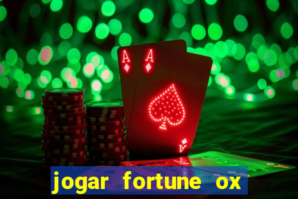 jogar fortune ox demo gratis