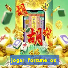 jogar fortune ox demo gratis