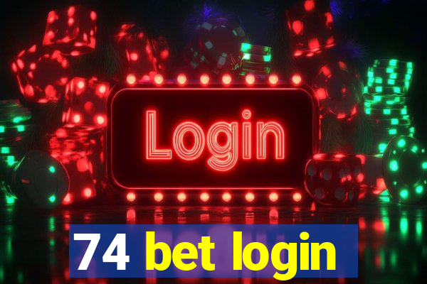 74 bet login