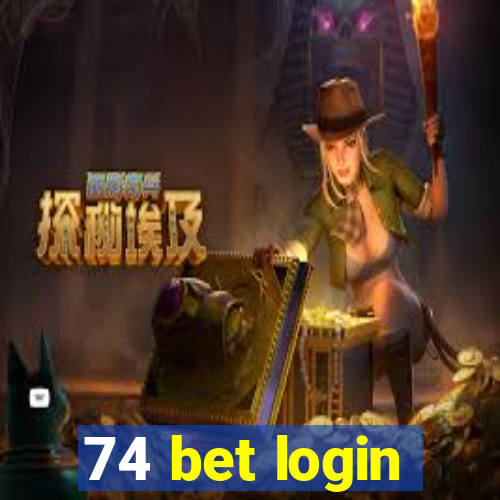 74 bet login