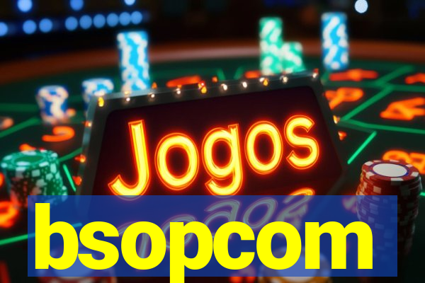 bsopcom