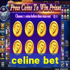 celine bet