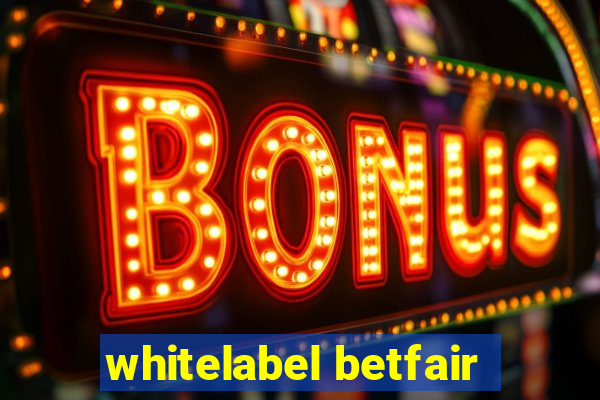 whitelabel betfair