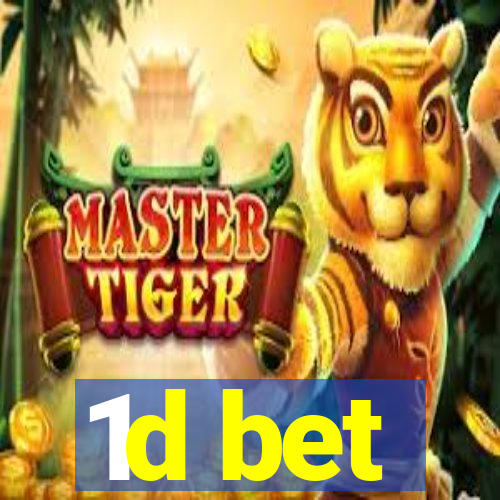 1d bet