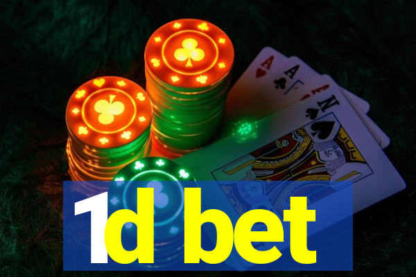 1d bet