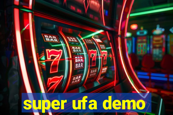 super ufa demo