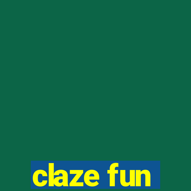 claze fun