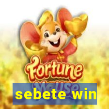 sebete win