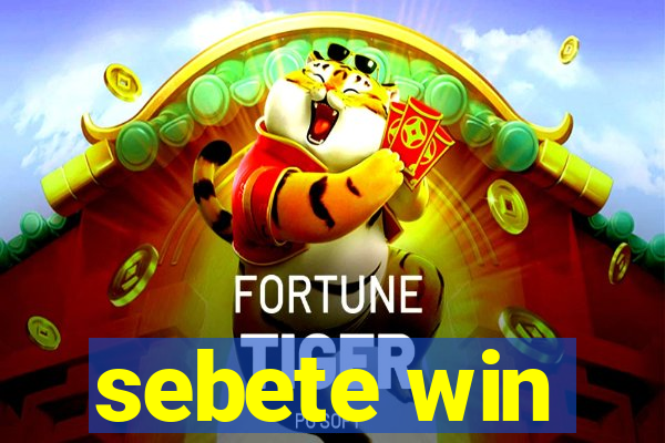 sebete win