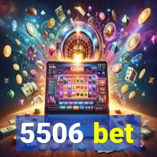 5506 bet