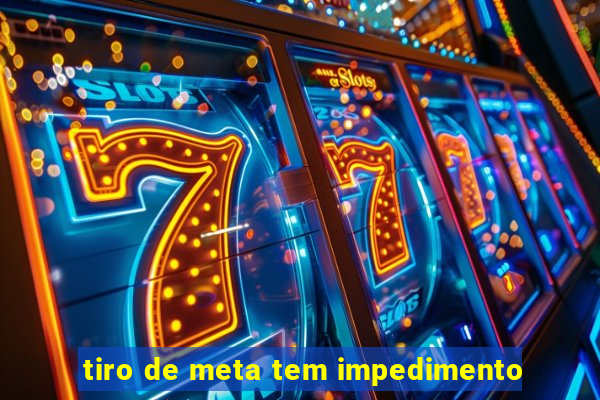 tiro de meta tem impedimento