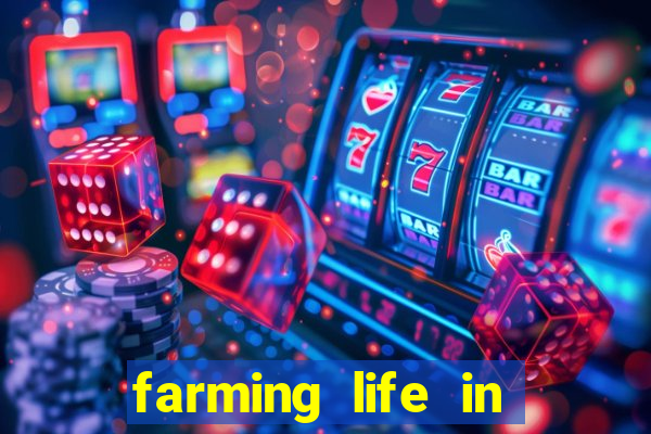 farming life in another world dublado