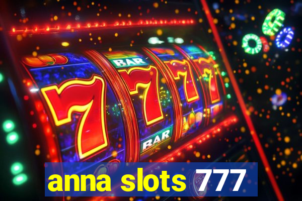 anna slots 777