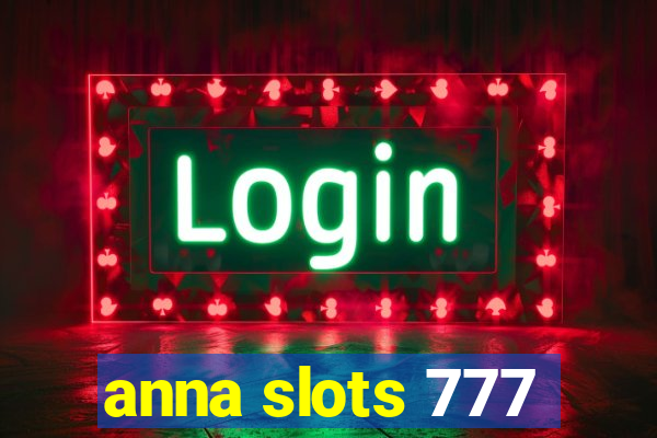 anna slots 777