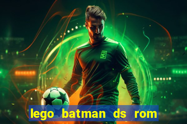 lego batman ds rom pt br