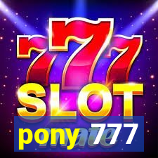 pony 777