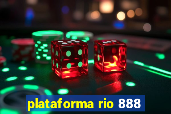 plataforma rio 888