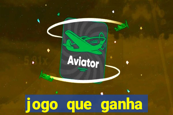 jogo que ganha dinheiro de verdade sem depositar